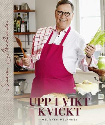 Upp i vikt kvickt med Sven Melander